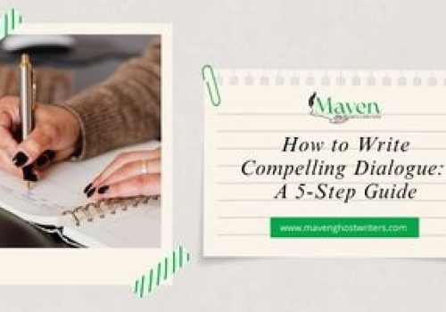 How to Write Compelling Dialogue A 5-Step Guide
